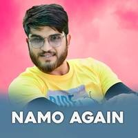 Namo Again