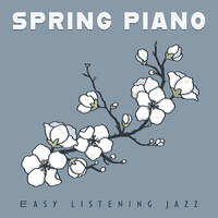 Spring Piano (Easy Listening Jazz)