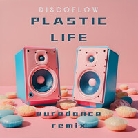 Plastic Life (Eurodance Remix)