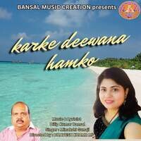 Karke Deewana Hamko