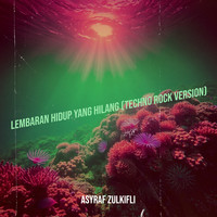 Lembaran Hidup Yang Hilang (Techno Rock Version)