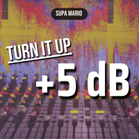 Turn It up 5db