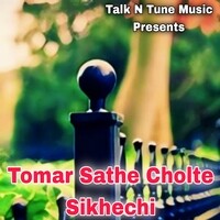 Tomar Sathe Cholte Sikhechi