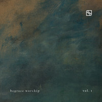 BeGrace Worship, Vol. 1 (Live)