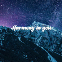 Harmony in You