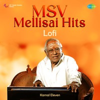 MSV Mellisai Hits - Lofi