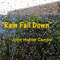 Rain Fall Down