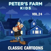 Peter's Farm Kids - Classic Cartoons, Vol. 24