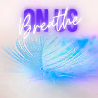 Breathe on Us