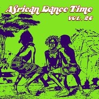 African Dance Time, Vol. 26