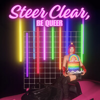 Steer Clear, Be Queer