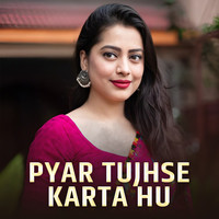 Pyar Tujhse Karta Hu