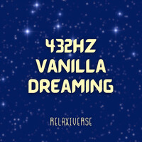 432hz Vanilla Dreaming