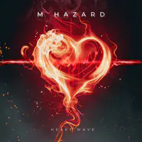 M Hazard - Heart Wave