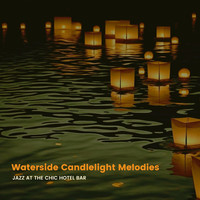 Waterside Candlelight Melodies Jazz at the Chic Hotel Bar