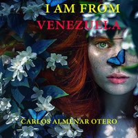 I Am from Venezuela