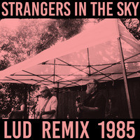 Strangers in the Sky 1985 (Remix)
