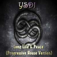 Long Life & Peace (Progressive House Version)