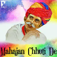 Mahajan Chhuti De