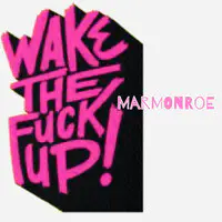 Wake the Fuck Up