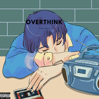 Overthink