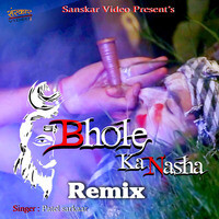 Bhole Ka Nasha Remix