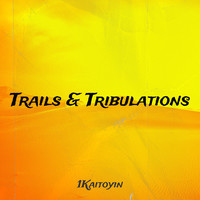 Trails & Tribulations