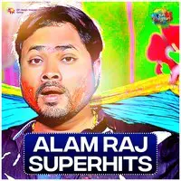 Alam Raj - Superhits