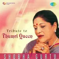 Tribute To Thumri Queen Shobha Gurtu