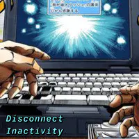 Disconnect Inactivity