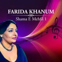 Farida Khanun - Shama-e-mehfil Vol 1