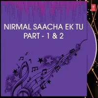 Nirmal Saacha Ek Tu Part-1&2