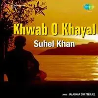 Khwab-o-khayal - Suhail Khan