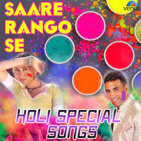 Saare Rango Se - Holi Special Songs