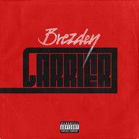 Carrier Song Download: Play & Listen Carrier All MP3 Song By Brezden @Gaana