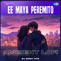 Ee Maya Peremito - Ambient Lofi