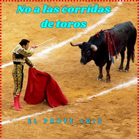 No a Las Corridas De Toros