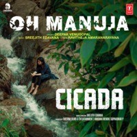 Oh Manuja (From "Cicada")