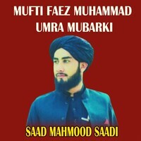 Mufti Faez Muhammad Umra Mubarki