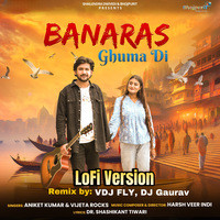 Banaras Ghuma Di-LoFi