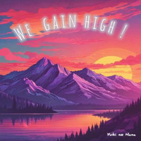 We Gain High !