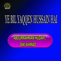 Ye Bil Yaqqen Hussain Hai