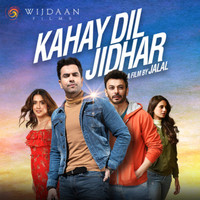 Kahay Dil Jidhar (Original Motion Picture Soundtrack)