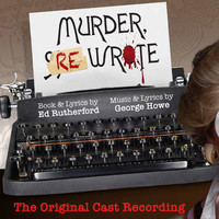 Murder, ReWrote (The Original Cast Recording)