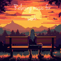 Relaxing Music for Work