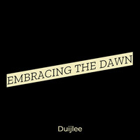 Embracing the Dawn