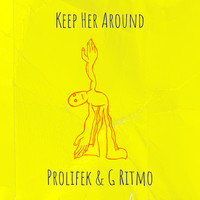 Keep Her Around