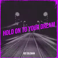 Hold on to Your Dream