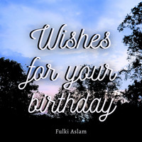 Wishes for Your Birthday