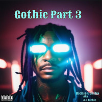 Gothic Part 3 (A I Richie)